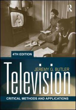 Television Critical Methods and Applications 4th 9780415883283 Front Cover