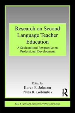 Research on Second Language Teacher Education A Sociocultural Perspective on Professional Development  9780415883337 Front Cover