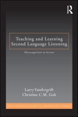 Teaching and Learning Second Language Listening Metacognition in Action  9780415883726 Front Cover