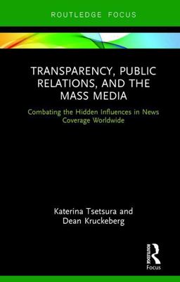 Transparency, Public Relations and the Mass Media Combating Media Bribery Worldwide  9780415884242 Front Cover