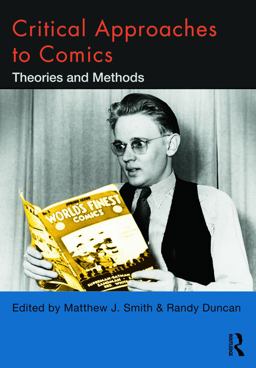 Critical Approaches to Comics Theories and Methods  9780415885553 Front Cover