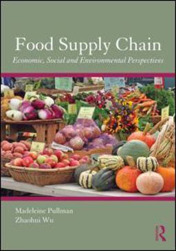 Food Supply Chain Management Economic, Social and Environmental Perspectives  9780415885898 Front Cover