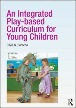 Integrated Play-Based Curriculum for Young Children  9780415887755 Front Cover