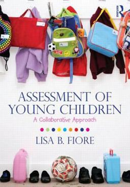 Assessment of Young Children A Collaborative Approach  9780415888127 Front Cover