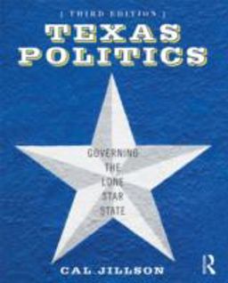 Texas Politics Governing the Lone Star State 3rd 9780415890601 Front Cover