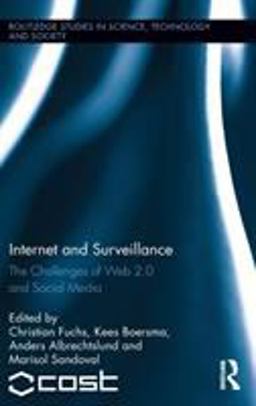Internet and Surveillance The Challenges of Web 2.0 and Social Media  9780415891608 Front Cover