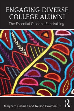Engaging Diverse College Alumni The Essential Guide to Fundraising  9780415892759 Front Cover
