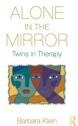 Alone in the Mirror Twins in Therapy  9780415893404 Front Cover