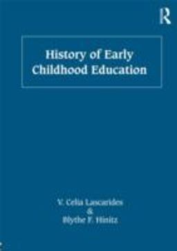 History of Early Childhood Education  9780415893534 Front Cover