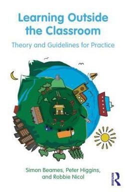 Learning Outside the Classroom Theory and Guidelines for Practice  9780415893626 Front Cover