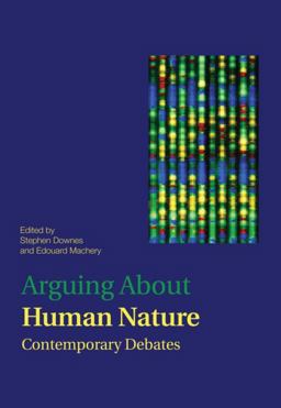 Arguing about Human Nature Contemporary Debates  9780415894401 Front Cover