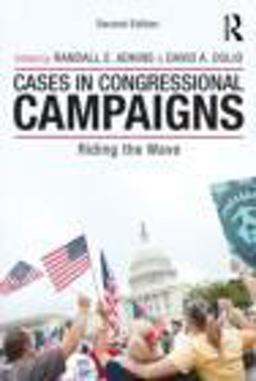 Cases in Congressional Campaigns Cases in Congressional Campaigns