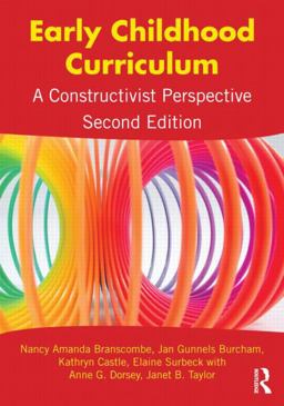 Early Childhood Curriculum A Constructivist Perspective 2nd 9780415895279 Front Cover