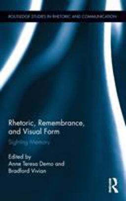 Rhetoric, Remembrance, and Visual Form Sighting Memory  9780415895538 Front Cover