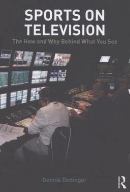 Sports on Television The How and Why Behind What You See  9780415896764 Front Cover