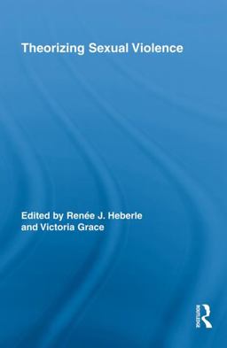 Theorizing Sexual Violence  9780415898539 Front Cover