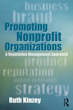 Promoting Nonprofit Organizations A Reputation Management Approach  9780415899277 Front Cover