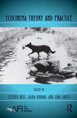 Ecocinema Theory and Practice  9780415899437 Front Cover