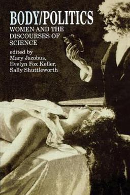 Body/Politics Women and the Discourses of Science  9780415901314 Front Cover