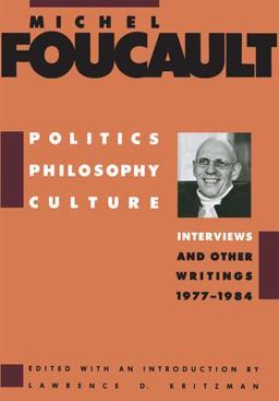 Politics, Philosophy, Culture Interviews and Other Writings, 1977-1984  9780415901499 Front Cover