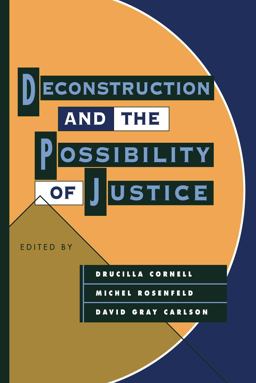 Deconstruction and the Possibility of Justice  9780415903042 Front Cover