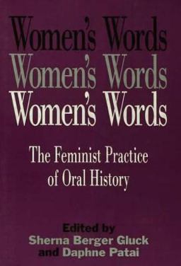 Women's Words The Feminist Practice of Oral History  9780415903721 Front Cover