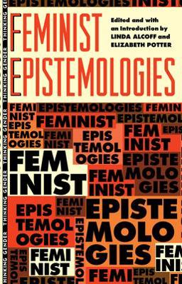 Feminist Epistemologies  9780415904513 Front Cover