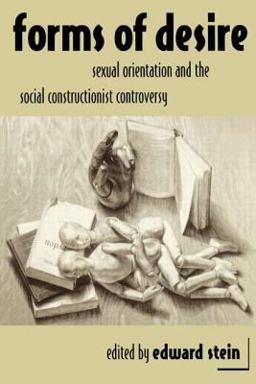 Forms of Desire Sexual Orientation and the Social Constructionist Controversy  9780415904858 Front Cover