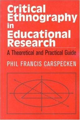 Critical Ethnography in Educational Research A Theoretical and Practical Guide  9780415904933 Front Cover