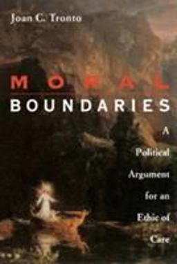Moral Boundaries A Political Argument for an Ethic of Care  9780415906425 Front Cover