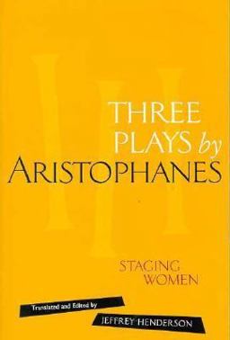 Staging Women The Lysistrata, Women at the Thesmophoria, and Assemblywomen of Aristophanes  9780415907446 Front Cover