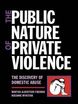 Public Nature of Private Violence Women and the Discovery of Abuse  9780415908450 Front Cover
