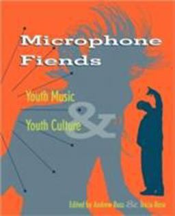 Microphone Fiends Youth Music and Youth Culture  9780415909082 Front Cover