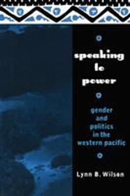 Speaking to Power Gender and Politics in the Western Pacific  9780415909242 Front Cover