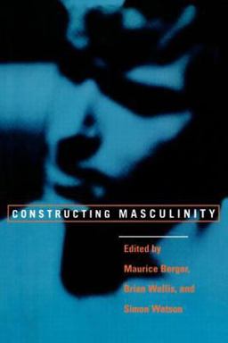 Constructing Masculinity  9780415910538 Front Cover