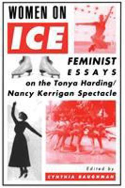 Women on Ice Feminist Responses to the Tonya Harding/Nancy Kerrigan Spectacle  9780415911511 Front Cover