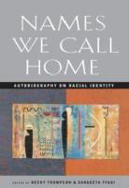 Names We Call Home Autobiography on Racial Identity  9780415911627 Front Cover