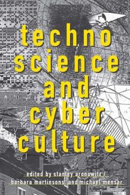 Technoscience and Cyberculture  9780415911764 Front Cover