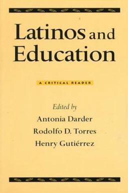 Latinos and Education A Critical Reader  9780415911825 Front Cover