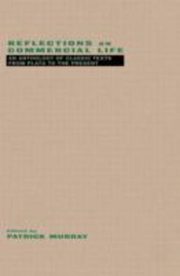 Reflections on Commercial Life An Anthology of Classic Texts from Plato to the Present  9780415911962 Front Cover