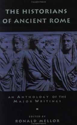 Historians of Ancient Rome An Anthology of the Major Writings  9780415912686 Front Cover