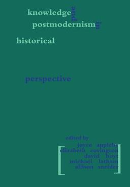 Knowledge and Postmodernism in Historical Perspective  9780415913836 Front Cover