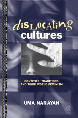 Dislocating Cultures Identities, Traditions, and Third World Feminism  9780415914192 Front Cover