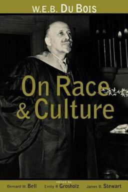 W. E. B. du Bois on Race and Culture  9780415915571 Front Cover