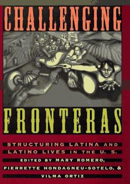 Challenging Fronteras Structuring Latina and Latino Lives in the U. S.  9780415916080 Front Cover