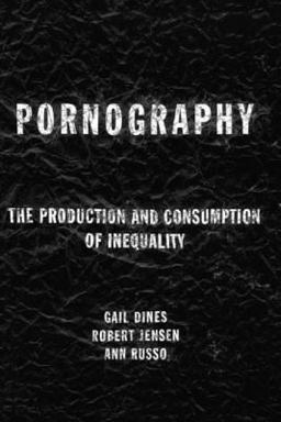 Pornography The Production and Consumption of Inequality  9780415918138 Front Cover