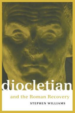 Diocletian and the Roman Recovery  9780415918275 Front Cover