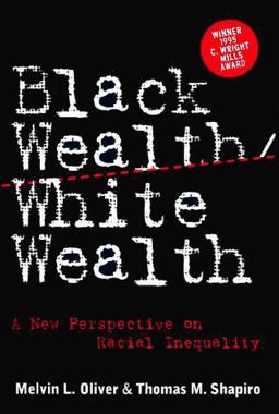 Black Wealth, White Wealth A New Perspective on Racial Inquality  9780415918473 Front Cover