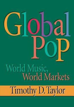 Global Pop World Music, World Markets  9780415918725 Front Cover