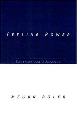 Feeling Power Emotions and Education  9780415921046 Front Cover